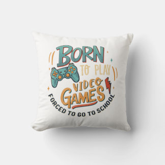 born to play video games  cushion