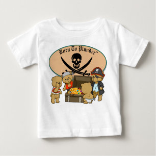 Born To Plunder - Teddy Bear Pirates & Treasure Baby T-Shirt