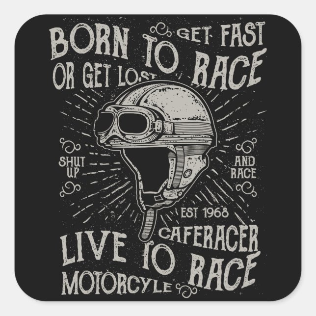Born To Race Get Fast Cafe Racer Motorcycle Square Sticker (Front)