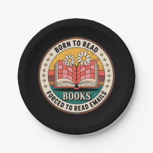 Born To Read Books Forced To Read Emails Paper Plate