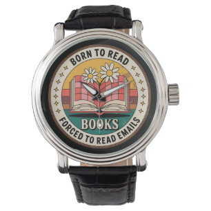 Born To Read Books Forced To Read Emails Watch