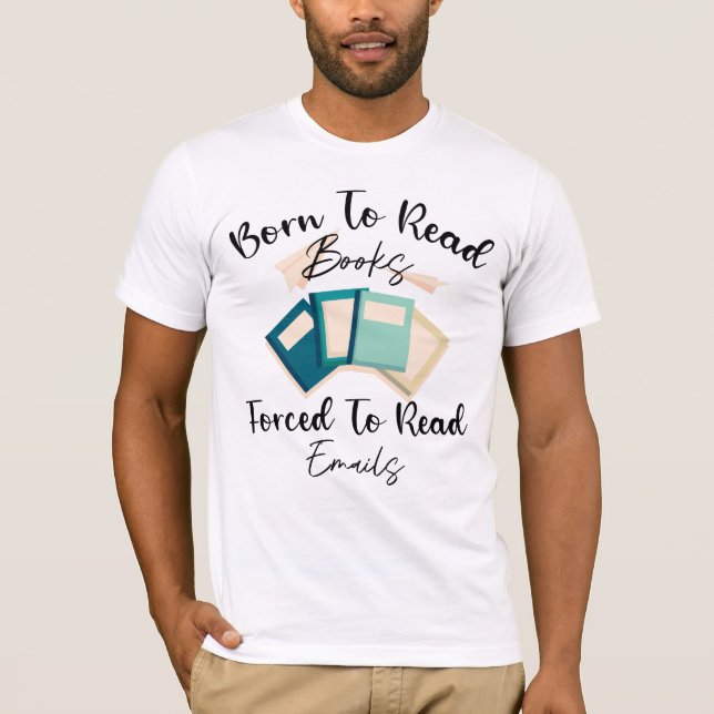 Born to Read Books Funny Gift for Book Lovers T-Shirt (Front)