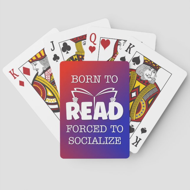 Born to Read Forced to Socialise Playing Cards (Back)