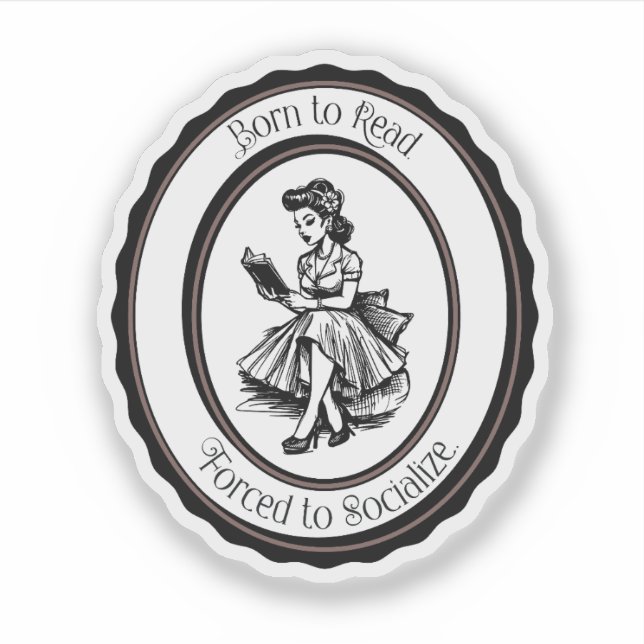 Born to Read, Forced to Socialize Sticker (Front)