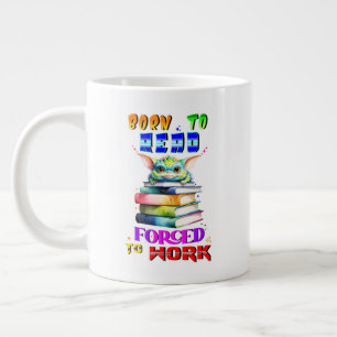 Born To Read Forced To Work Large Coffee Mug