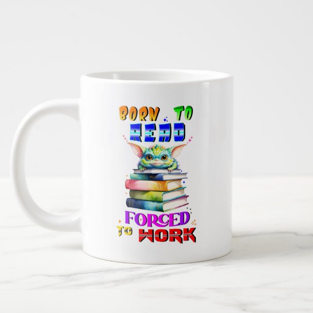 Born To Read Forced To Work Large Coffee Mug (Left)