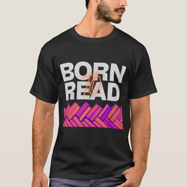 Born To Read T-Shirt (Front)