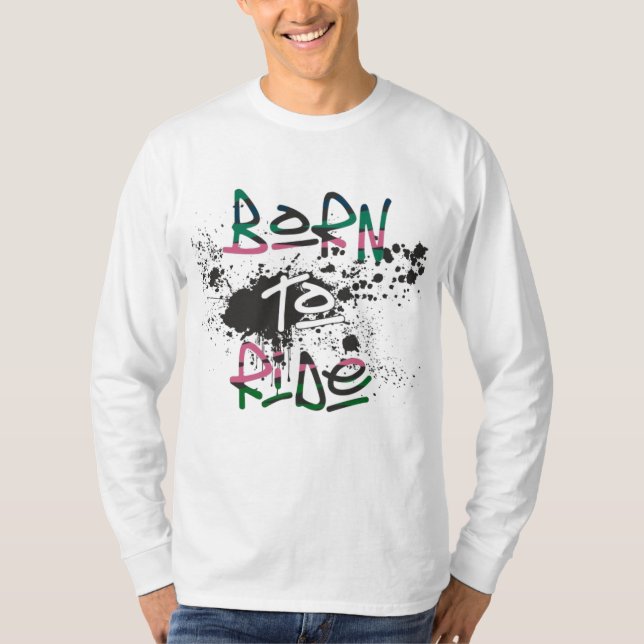 Born to Ride Basic Long Sleeve T-shirt  (Front)