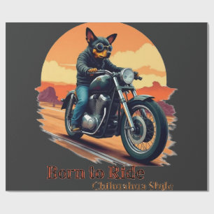 Born to Ride Chihuahua Motorcycle Art Print Wrapping Paper