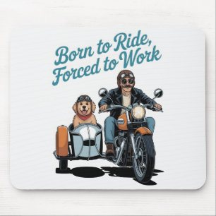 "Born to Ride, Forced to Work" Motorcycle Cartoon Mouse Pad