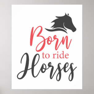Born to ride horses animal lovers word art poster