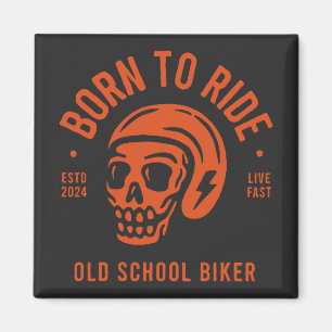 Born to Ride Magnet