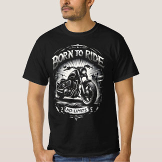 Born to ride no limits T-Shirt