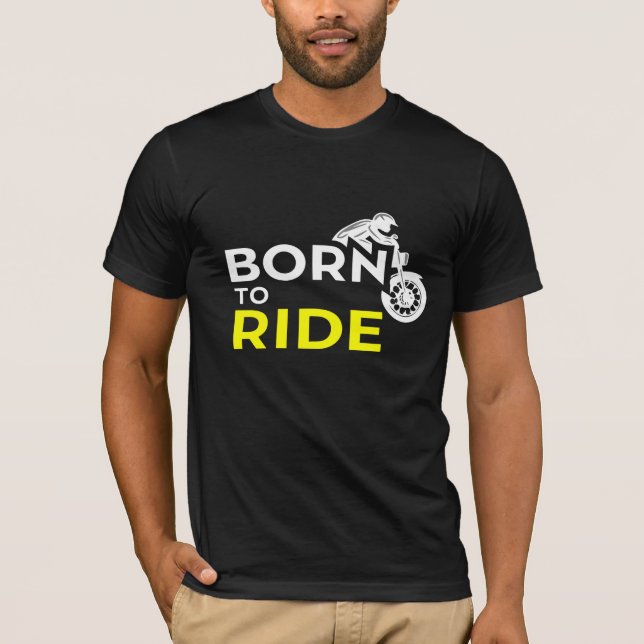 Born to Ride T-Shirt (Front)