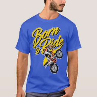 Born To Ride T-Shirt