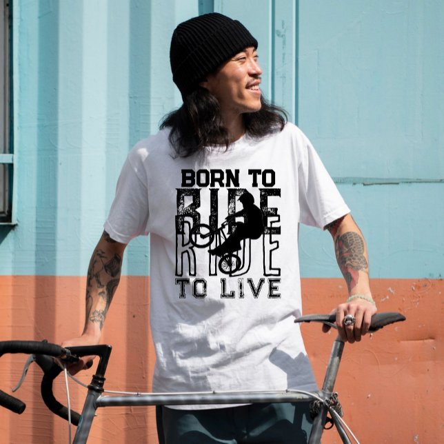 BORN TO RIDE TO LIVE Cycling bike grunge white T-Shirt (Creator Uploaded)