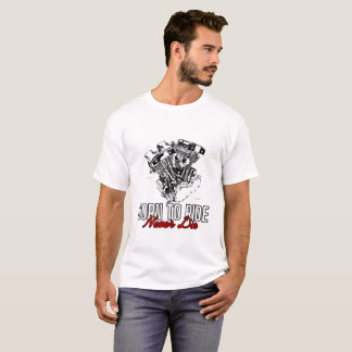 born to ride tshirt