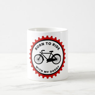 Born To Ride With Daddy Family Adventure Keepsake  Coffee Mug