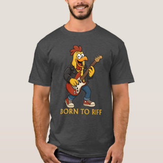 Born To Riff, Funny Rooster Playing Guitar T-Shirt