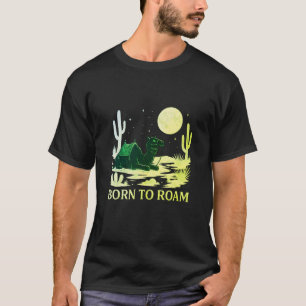 Born to Roam T-Shirt