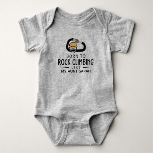 Born to Rock Climbing Like My Aunt Bouldering Baby Bodysuit