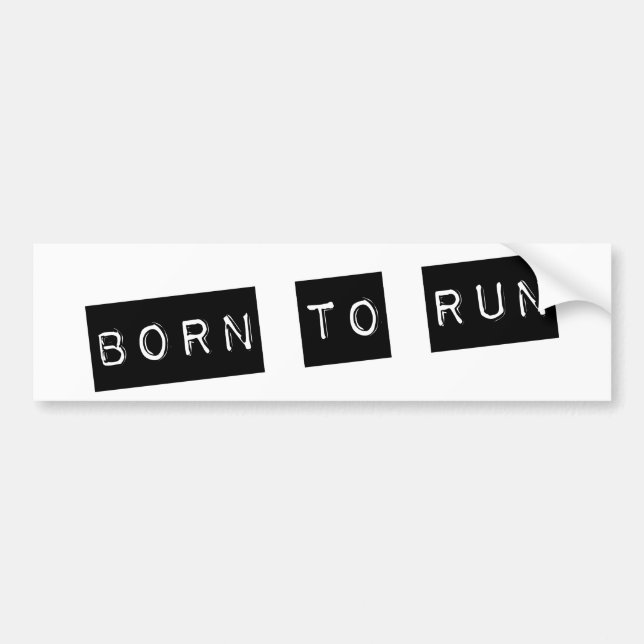 Born to run bumper sticker (Front)