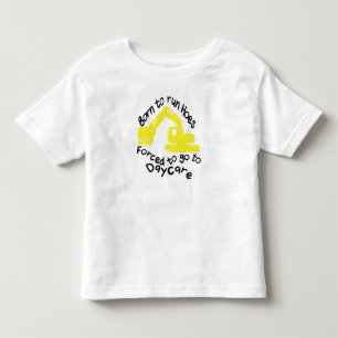 Born to run Hoes Forced to go to Daycare - t-shirt