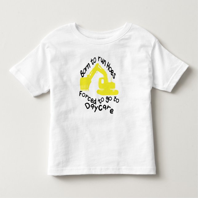 Born to run Hoes Forced to go to Daycare - t-shirt (Front)