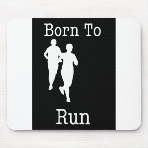 Born to Run Mouse Pad