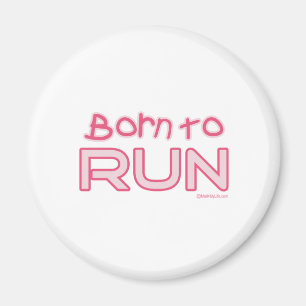 Born to Run - Pink Magnet