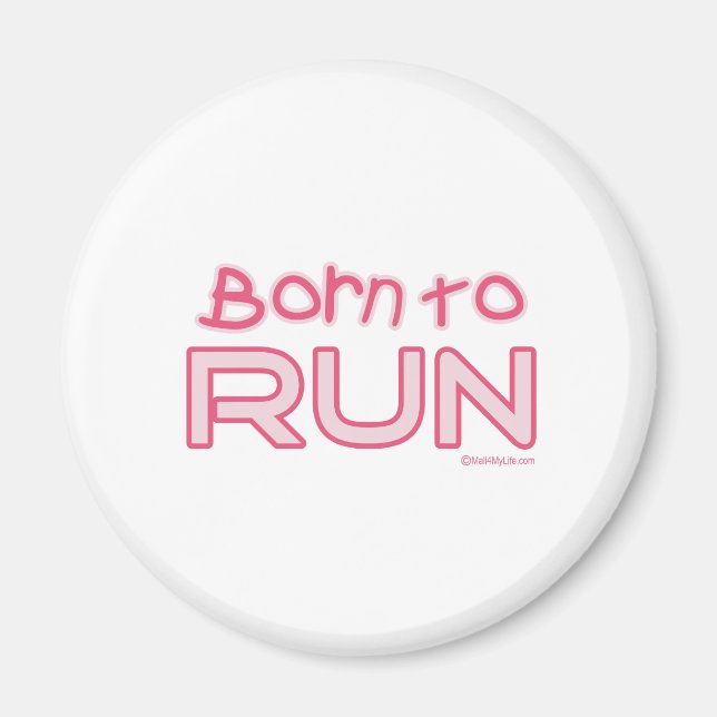 Born to Run - Pink Magnet (Front)