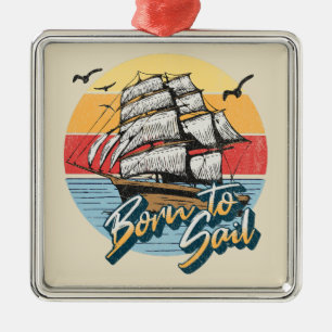 Born to sail metal ornament