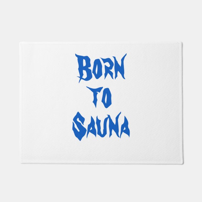 Born to Sauna Finnish Sauna Doormat (White) (Front)