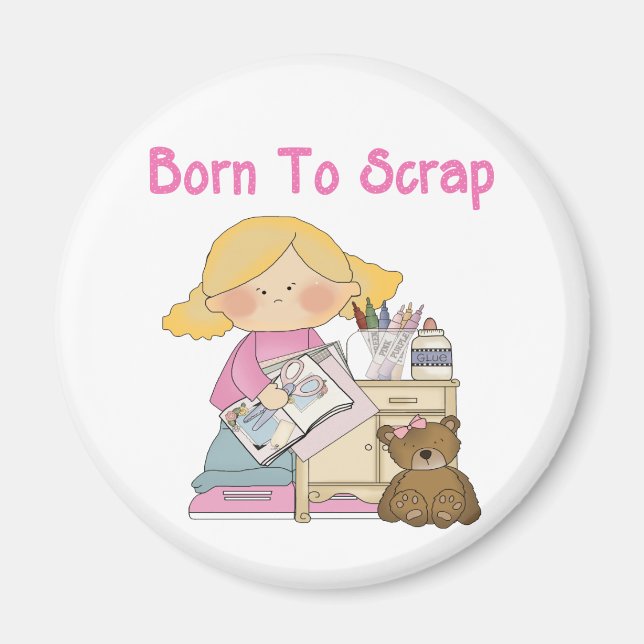 Born To Scrap Magnet (Front)