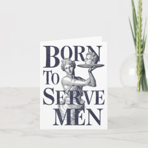 Born To Serve Men Funny Boss Girl Motivational Art Card