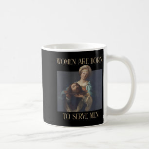 Born To Serve Men Funny Boss Girl Motivational  Coffee Mug