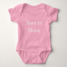 Born to Shine Baby One Piece