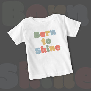 Born to Shine - Baby T-Shirt   DP7Art