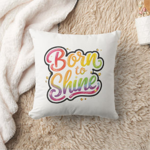 Born to Shine Pride LGBTQ Rainbow Quote Art Cushion