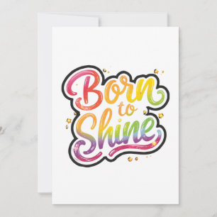 Born to Shine Pride   LGBTQ Rainbow Quote Art  Invitation