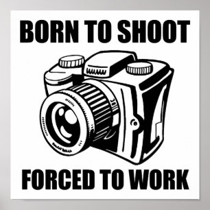 Born to Shoot Funny Poster