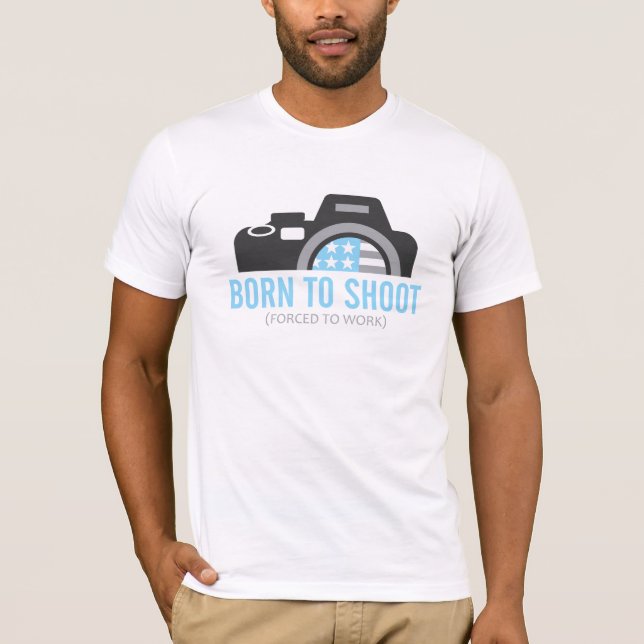 born to shoot T-Shirt (Front)