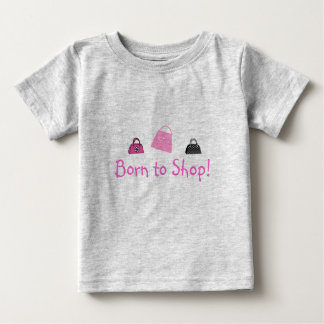 Born to Shop - Baby or Tee