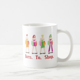 Born To Shop Coffee Mug