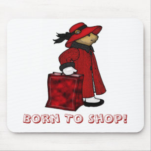 Born to shop mousemat, mousepad, bear shopping mouse pad