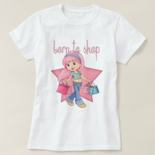 Born To Shop T Shirt - Shopping Girl With Bags