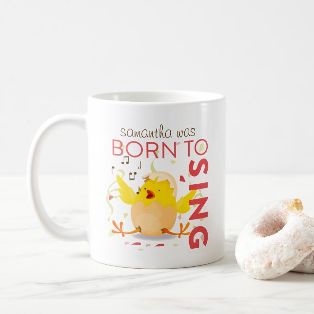 Born To Sing Chick Coffee Mug (With Donut)
