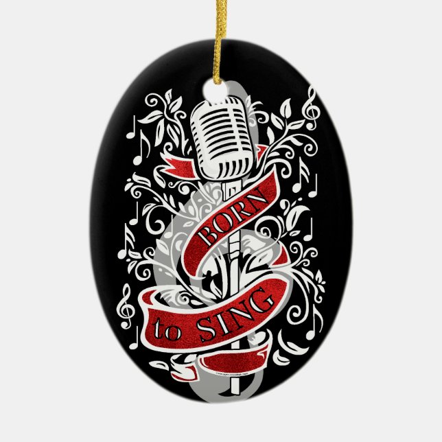 Born To Sing Christmas Ornaments (Front)