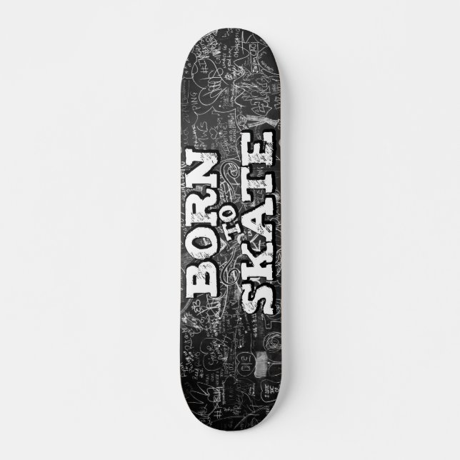 Born to skate blackboard white graffiti wording skateboard (Front)