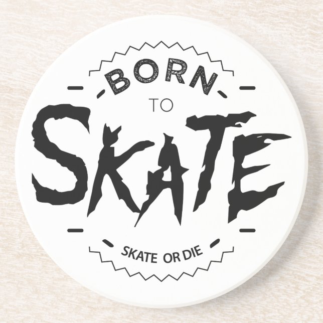 Born to skate coaster (Front)